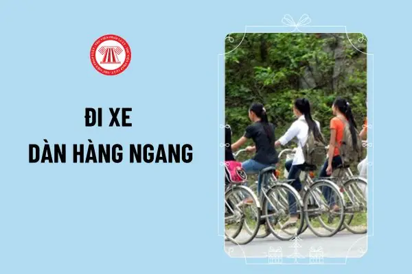 Đi Xe Đạp Dàn Hàng 3 Bị Phạt Bao Nhiêu Tiền Và Quy Định Liên Quan Mới Nhất