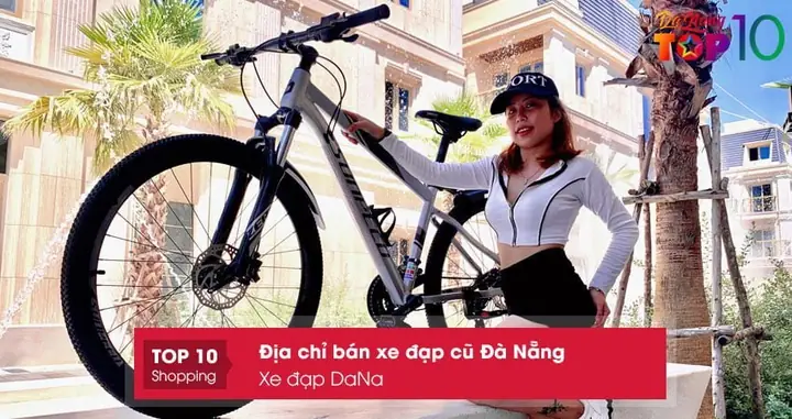 Mua Bán Xe Đạp Cũ Ở Đà Nẵng: Nơi Mua, Nơi Bán Và Cách Chọn An Toàn