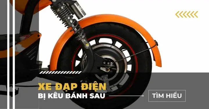 Xe Đạp Điện Kêu To: Nguyên Nhân, Khắc Phục & Cách Phòng Tránh Hiệu Quả