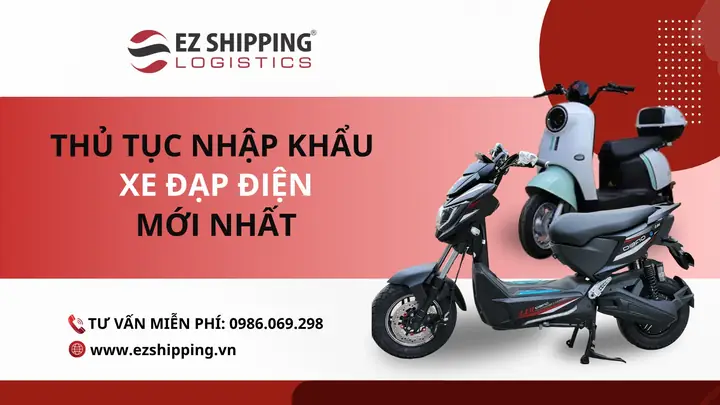 Thủ Tục Nhập Khẩu Xe Đạp Điện: Hồ Sơ, Quy Trình Và Quy Định Hiện Hành